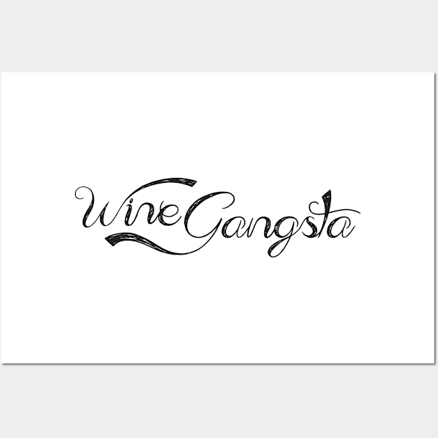 Wine Gangsta Wall Art by TipsyCurator